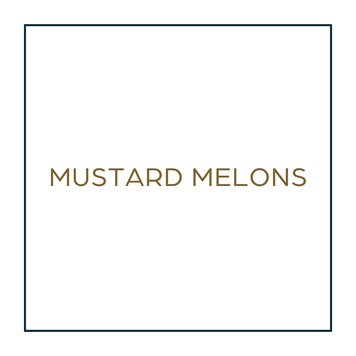 Mustard Melons