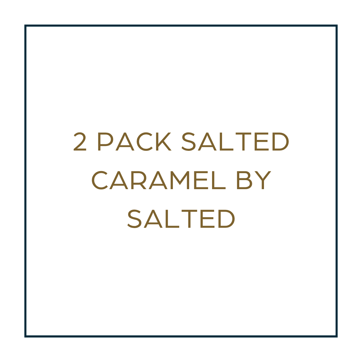 2 Pack Salted Caramel by Salted (Front Desk)