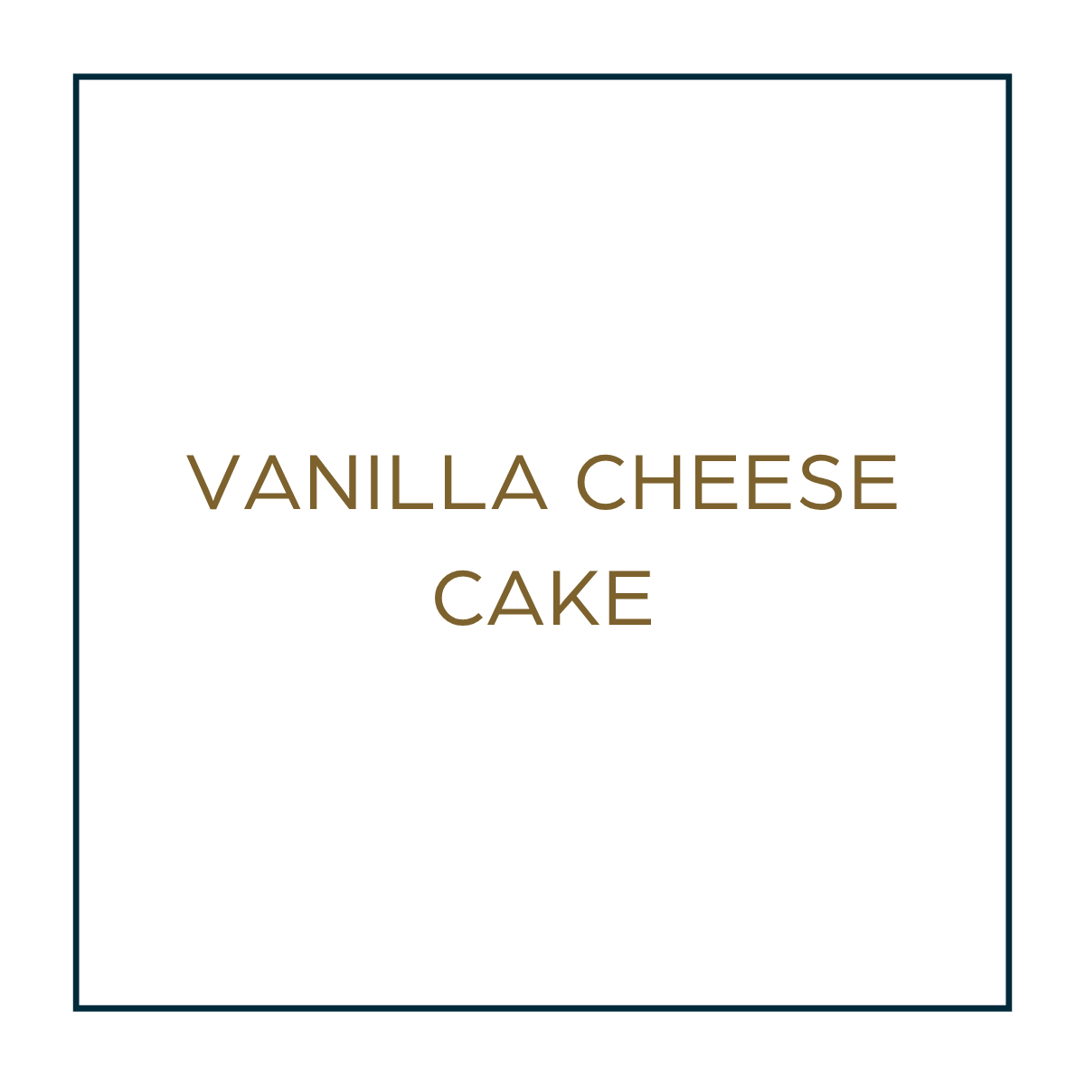 Vanilla Cheese Cake